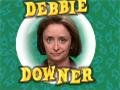 Debbie Downer