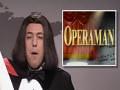 Opera Man